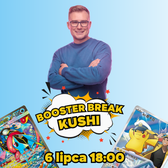 KUSHI BREAK - 6 lipca 1800